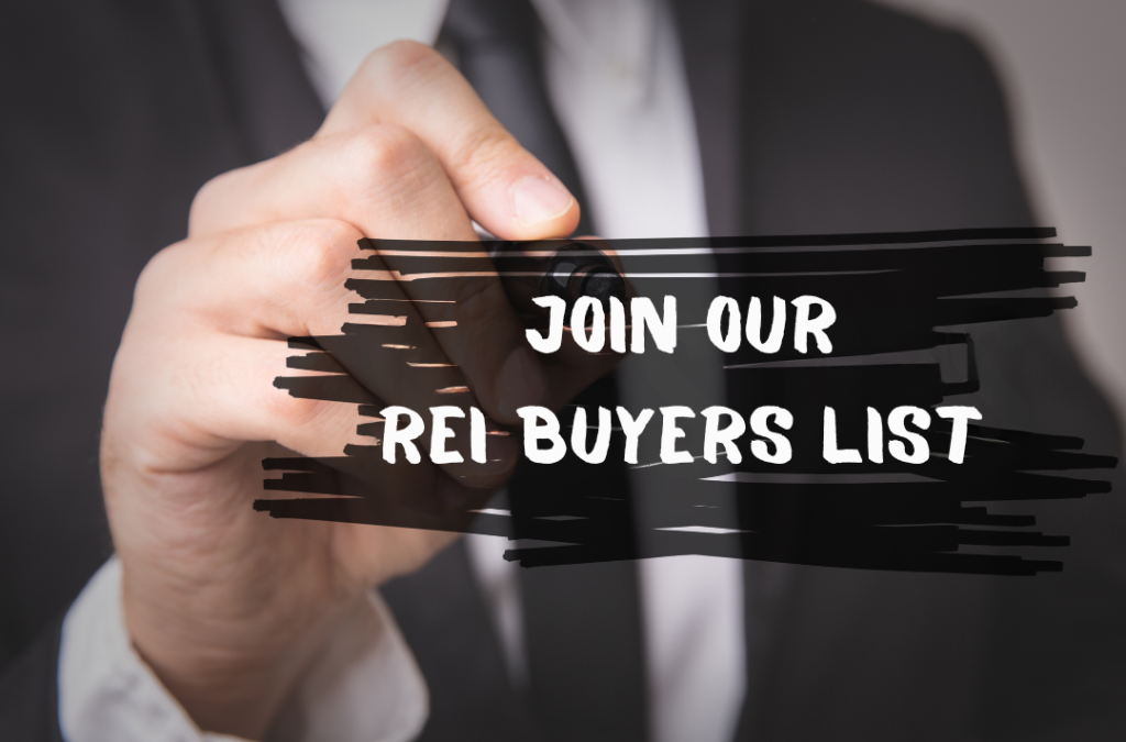 JOIN OUR BUYERS LIST FOR REAL ESTATE INVESTORS OFF MARKET DEALS